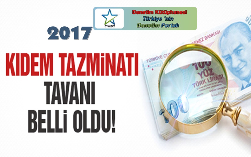 2017 Y�l�n�n �lk Alt� Ay� ��in Ge�erli K�dem Tazminat� Tavan� Belli Oldu.