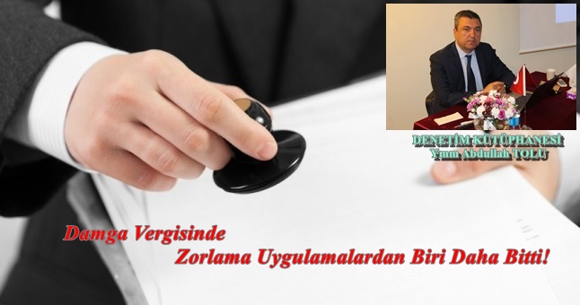 Damga Vergisinde Zorlama Uygulamalardan Biri Daha Bitti! 