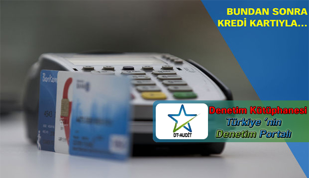 Vergide nakit yerine kart d�nemi