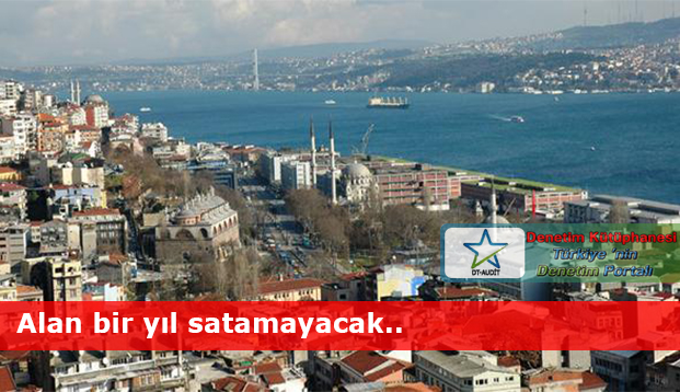 Alan bir y�l satamayacak