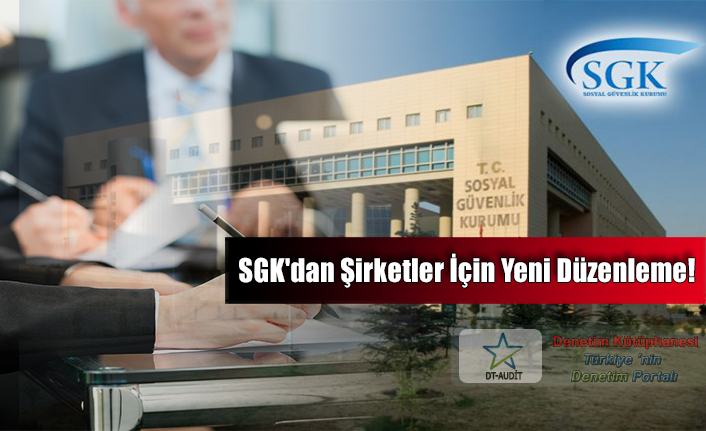 SGK'dan �irketler ��in Yeni D�zenleme!