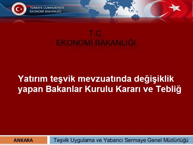 Yat�r�m te�vik mevzuat�nda de�i�iklik yapan Bakanlar   Kurulu Karar� ve Tebli�